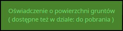 Przycisk Oświadczenie o powierzchni gruntów